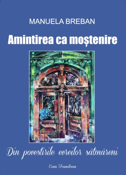 Manuela Breban Amintirea ca mostenire